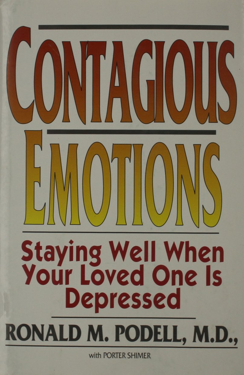 Contagious Emotions: Staying Well When Your Loved One Is Depressed used book depot