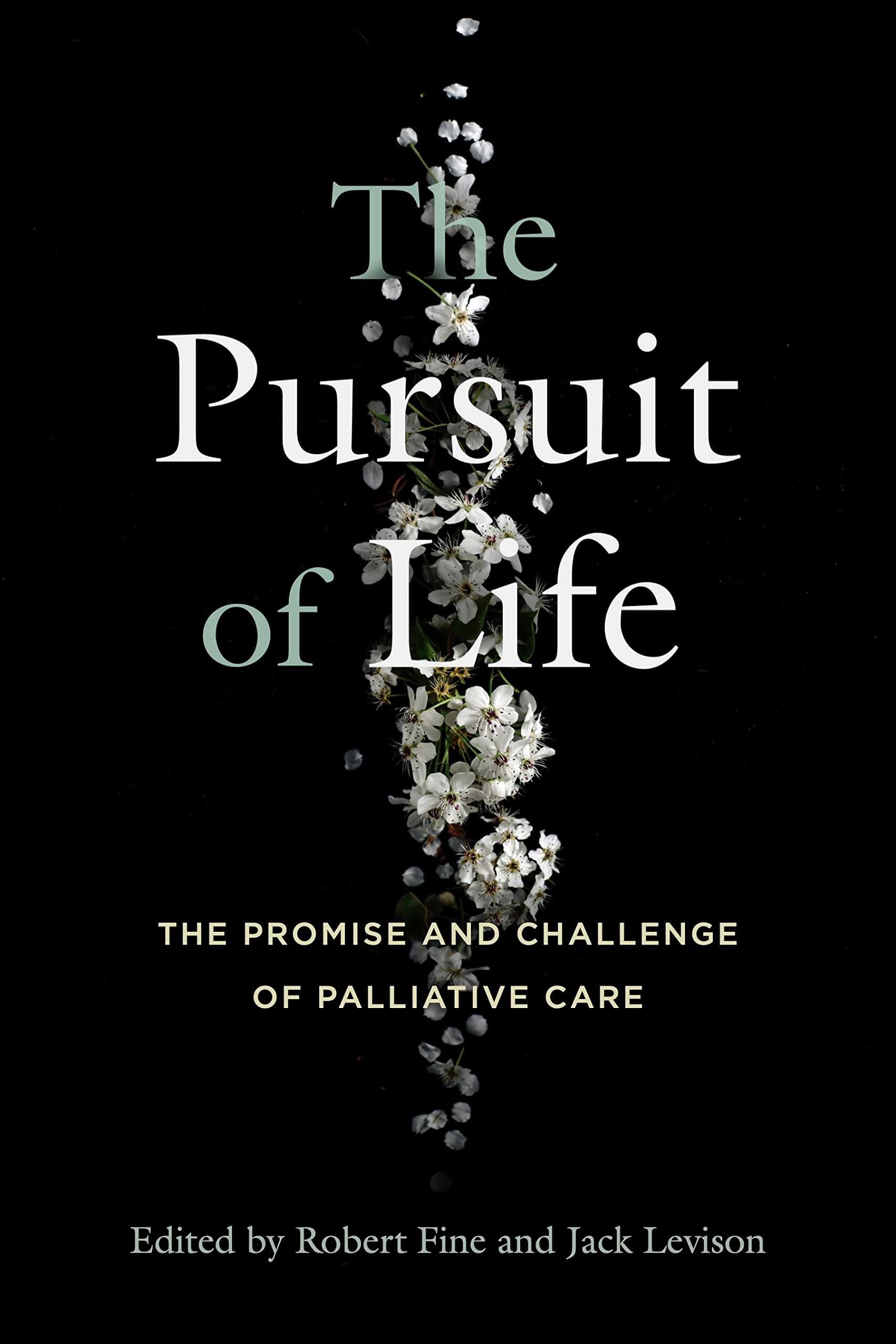 The Pursuit of Life: The Promise and Challenge of Palliative Care used book depot
