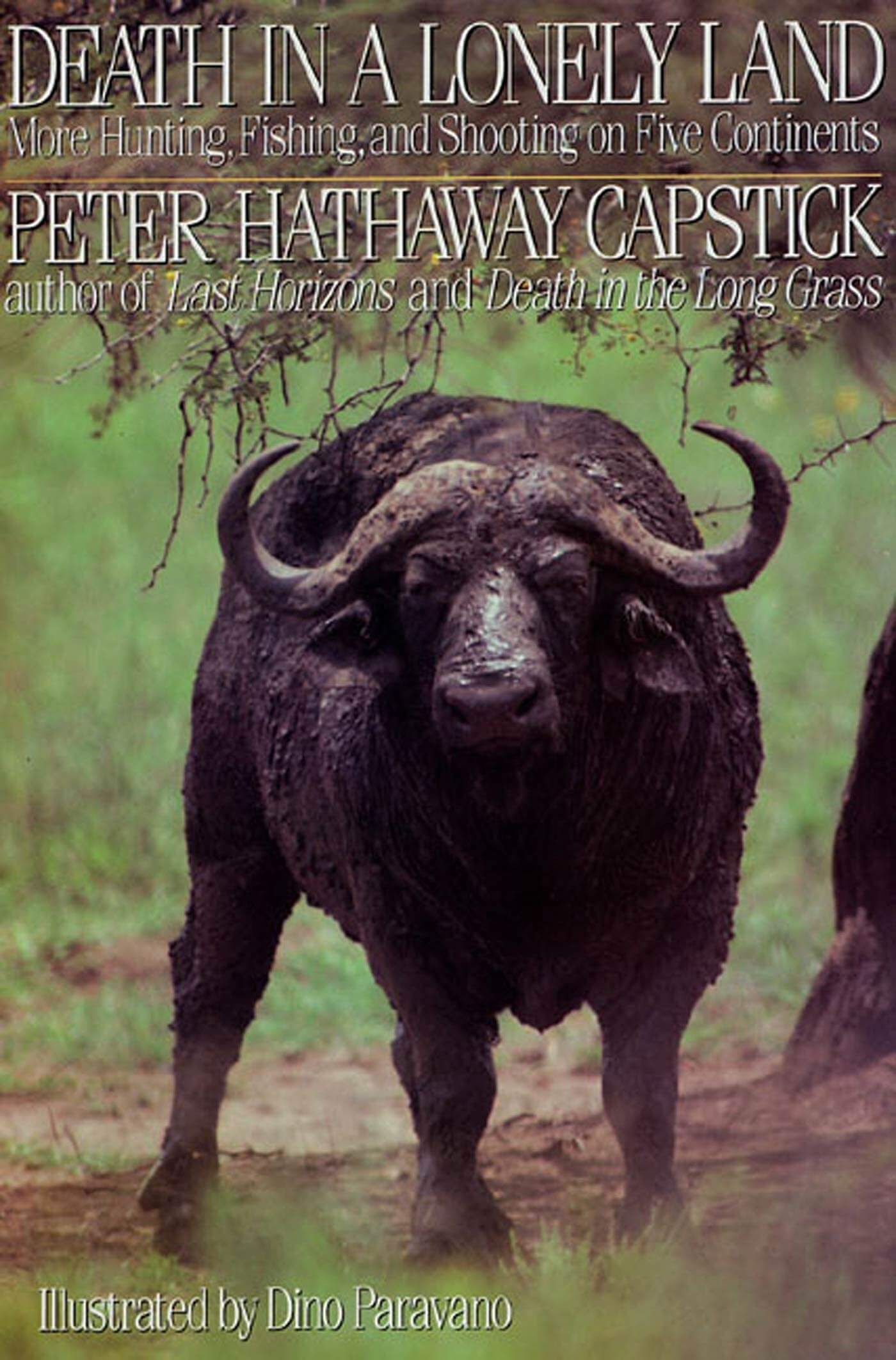 Death in a Lonely Land: More Hunting, Fishing, and Shooting on Five Continents used book depot