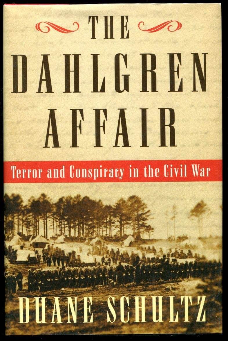 The Dahlgren Affair: Terror and Conspiracy in the Civil War used book depot