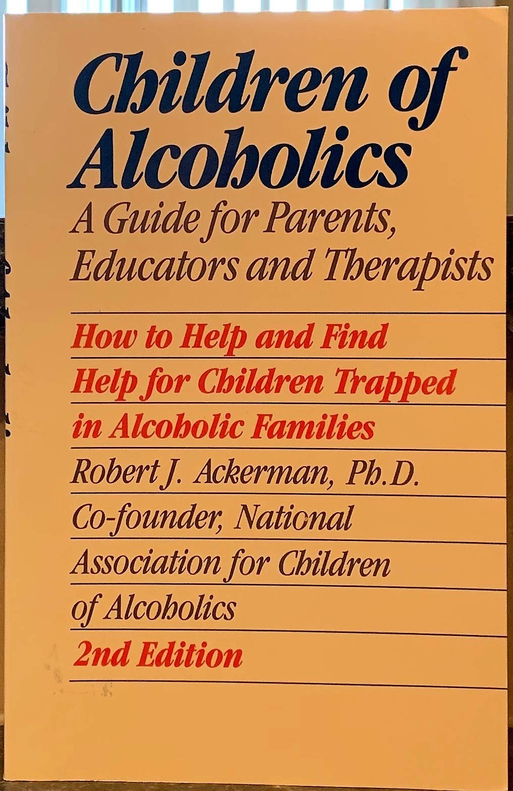 Children of Alcoholics: A Guide for Parents, Educators, and Therapists used book depot