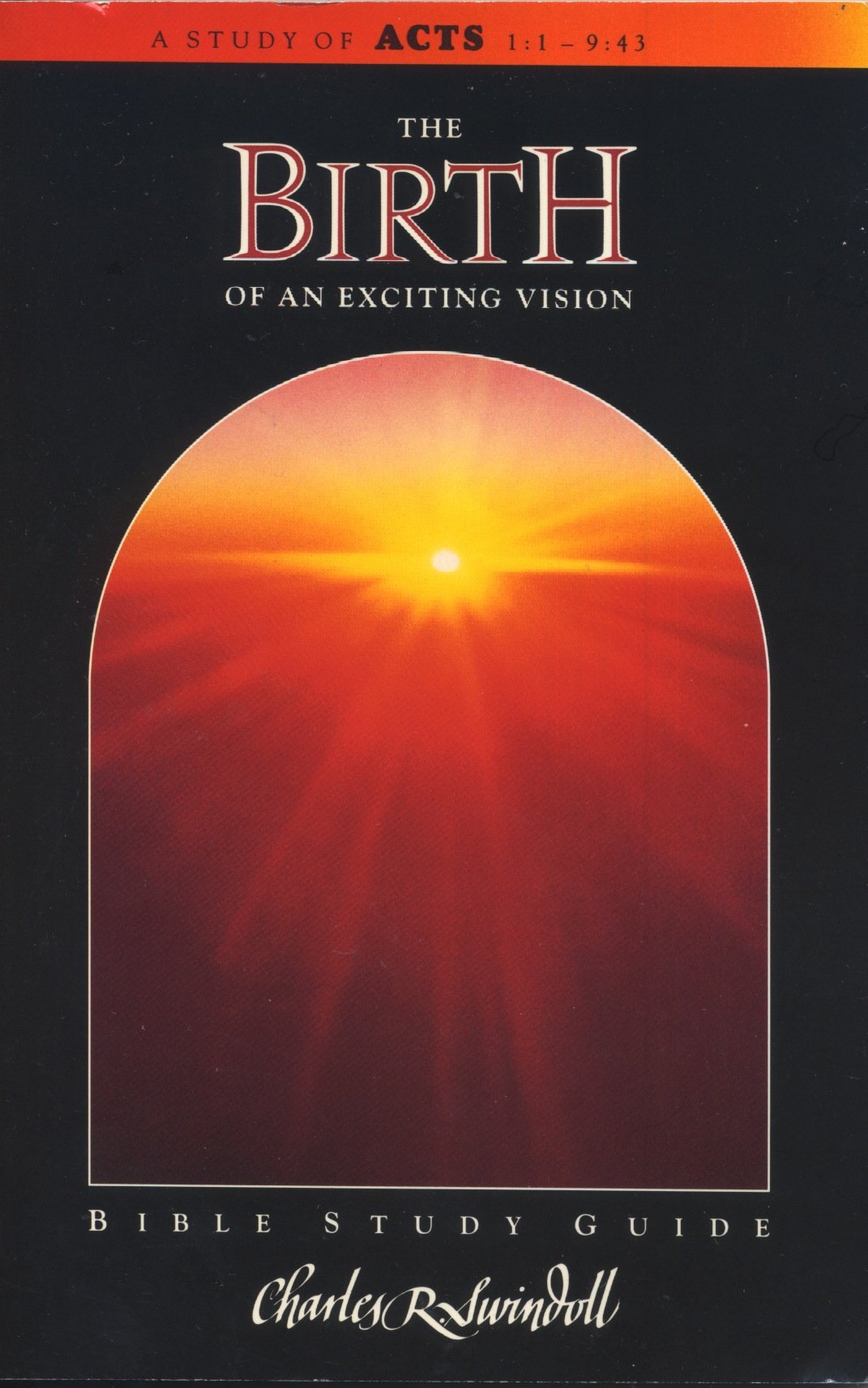 Birth Of An Exciting Vision: A Study Of Acts 1:1 - 9:43 (Bible Study Guide) used book depot