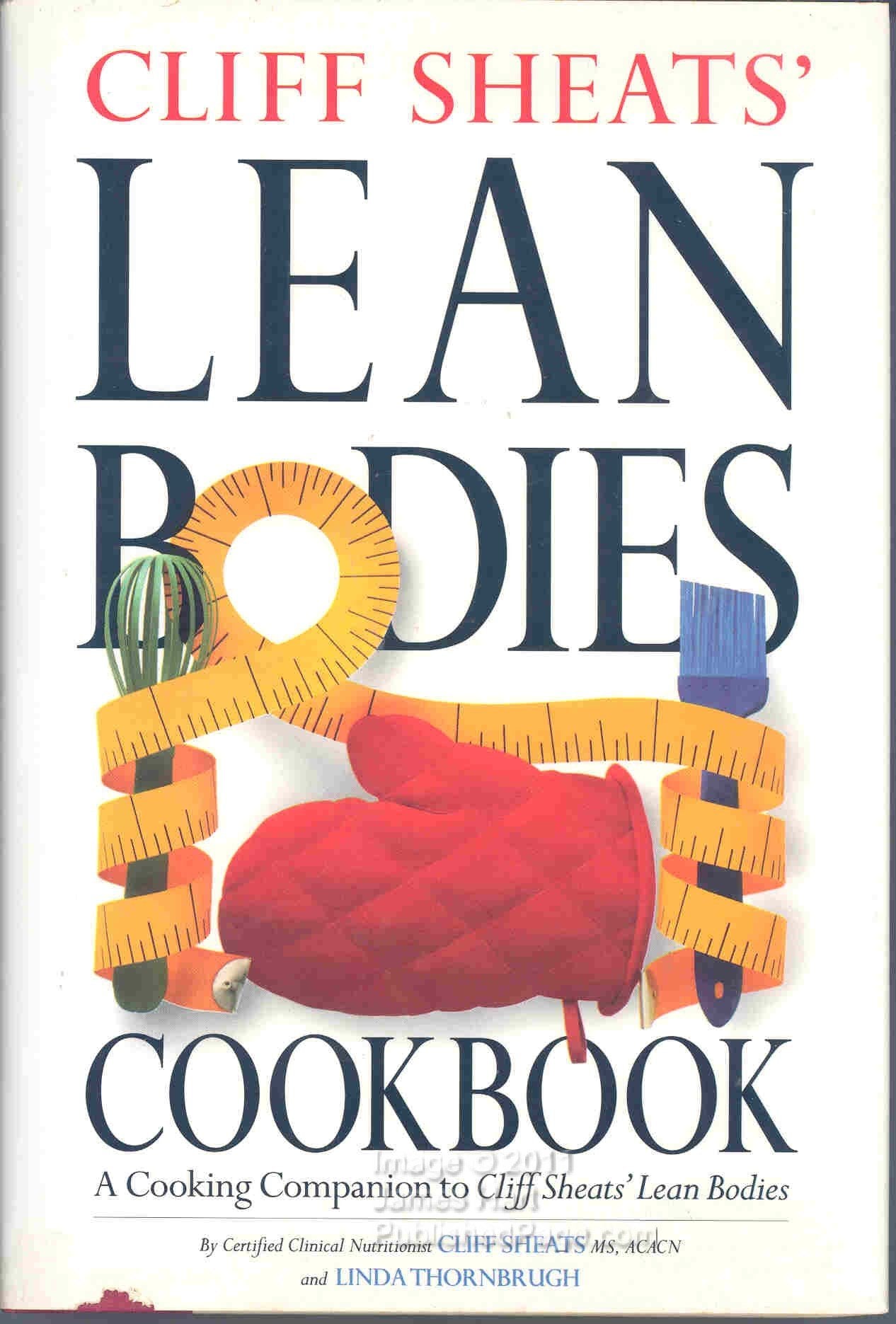Cliff Sheats' Lean Bodies Cookbook: A Cooking Companion to Cliff Sheats' Lean Bodies used book depot