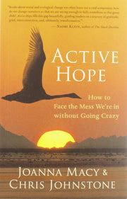 Active Hope: How to Face the Mess We're in without Going Crazy used book depot