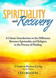 Spirituality and Recovery: A Classic Introduction to the Difference Between Spirituality and Religion in the Process of Healing used book depot