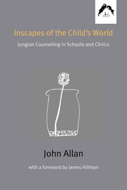 Inscapes of the Child's World: Jungian Counseling in Schools and Clinics used book depot