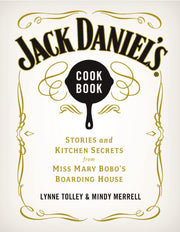 Jack Daniel's Cookbook: Stories and Kitchen Secrets from Miss Mary Bobo's Boarding House used book depot