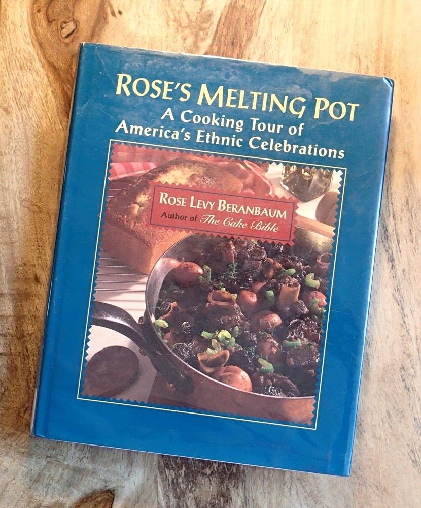 Rose's Melting Pot: A Cooking Tour of America's Ethnic Celebrations used book depot