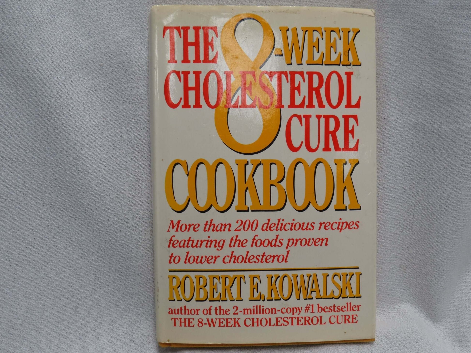 The 8-Week Cholesterol Cure Cookbook: More Than 200 Delicious Recipes Featuring the Foods Proven to Lower Cholesterol used book depot