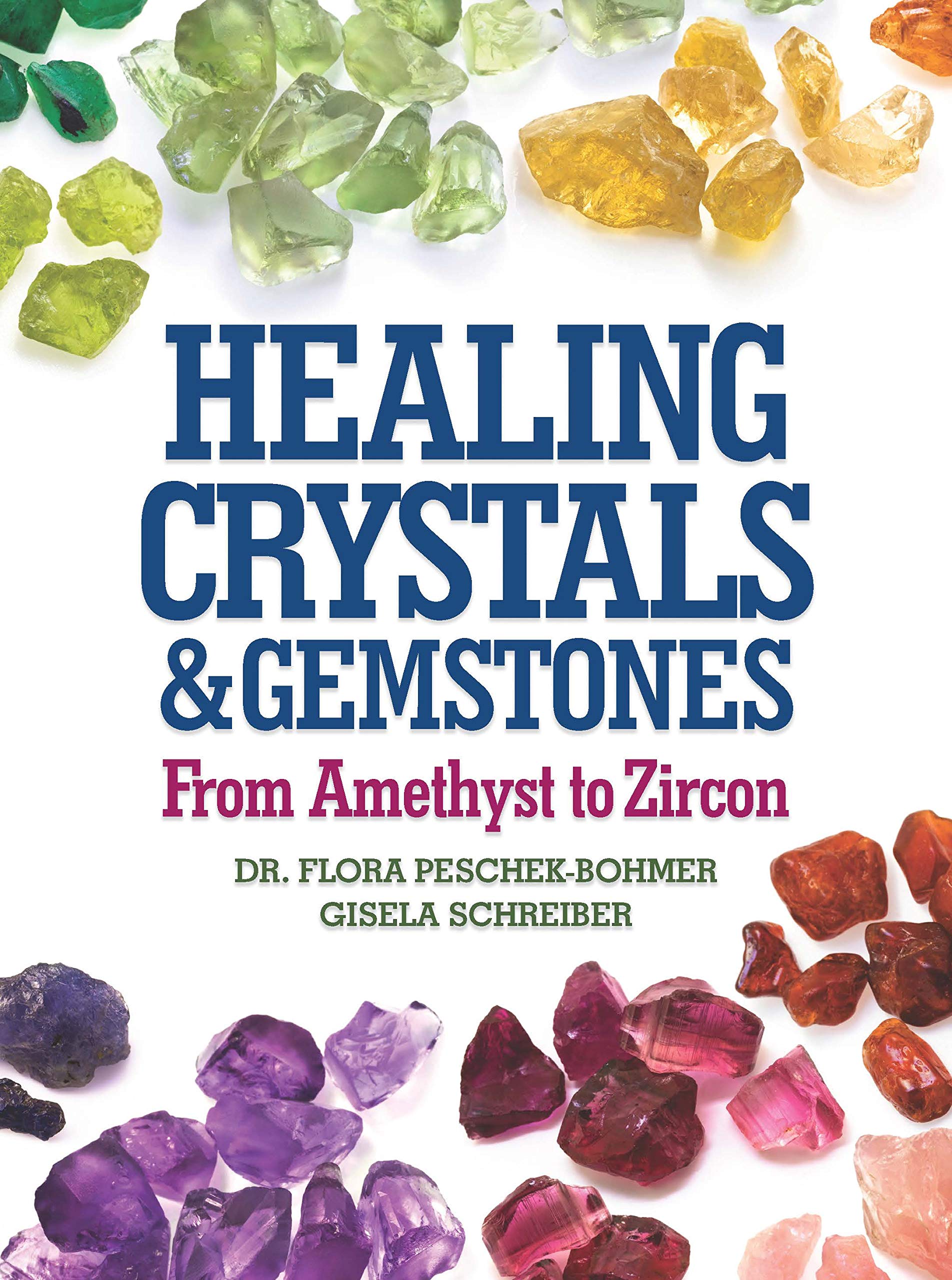 Healing Crystals and Gemstones: From Amethyst to Zircon used book depot