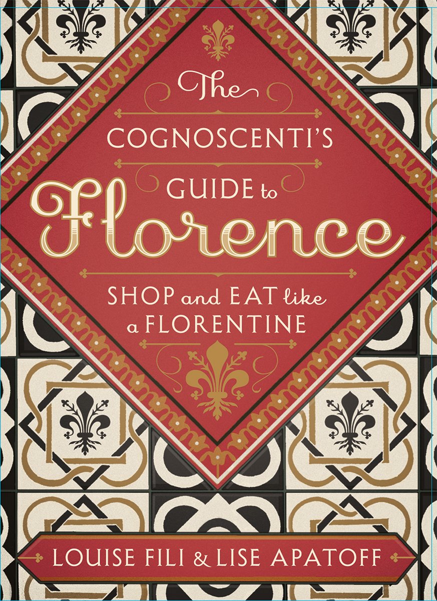 The Cognoscenti's Guide to Florence: Shop and Eat like a Florentine used book depot