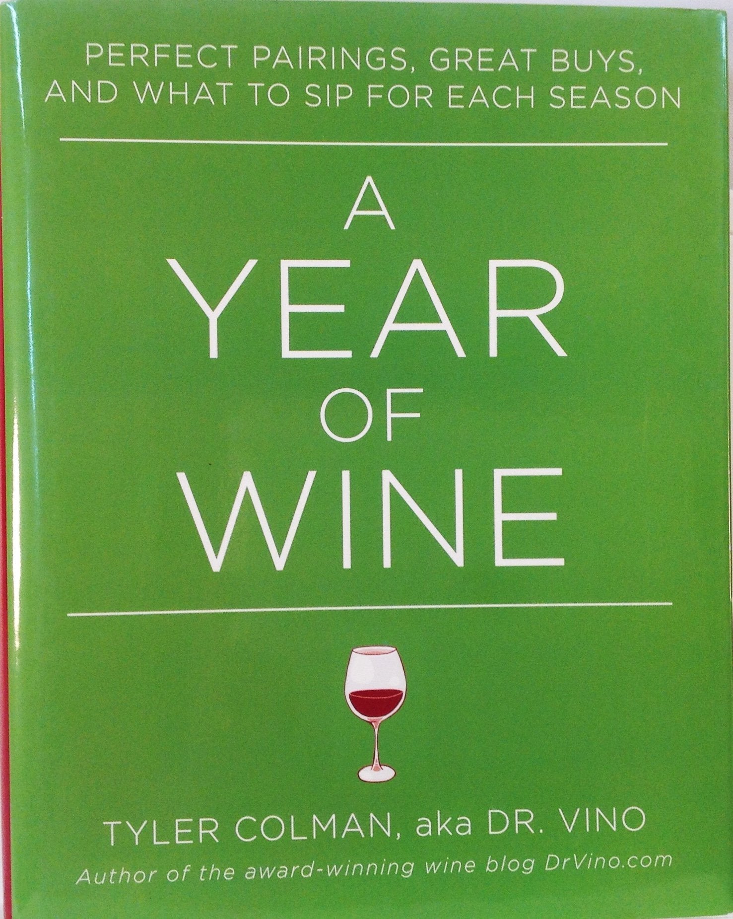 A Year of Wine: Perfect Pairings, Great Buys, and What to Sip for Each Season used book depot