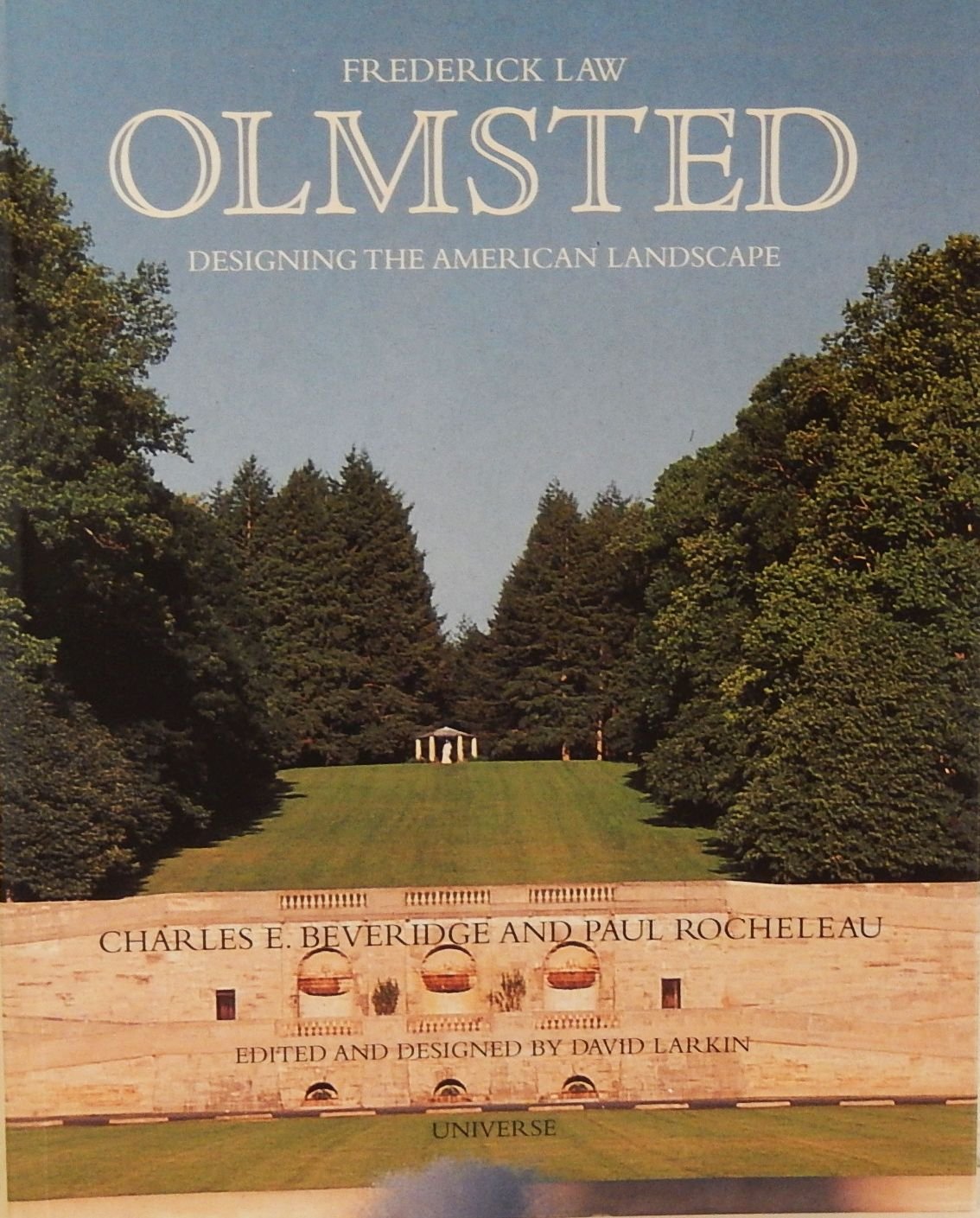 Frederick Law Olmsted: Designing the American Landscape (Universe Architecture Series) used book depot