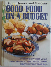 GOOD FOOD ON A BUDGET: APPETIZING LOW-COST MENUS; TASTY RECIPES TO SAVE TIME AND MONEY; HOW TO GET BEST FOOD BUYS (BETTER HOMES AND GARDENS BOOKS) used book depot