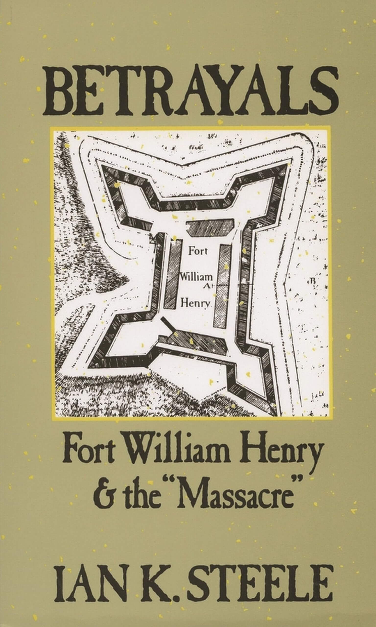 Betrayals: Fort William Henry and the Massacre used book depot