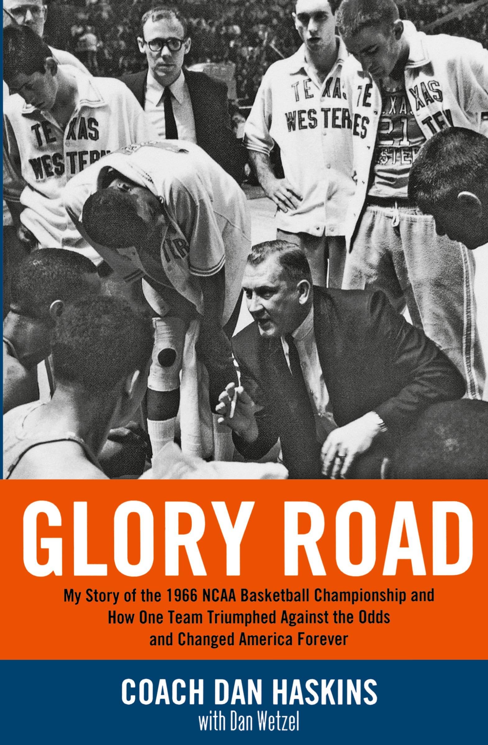 Glory Road: My Story of the 1966 NCAA Basketball Championship and How One Team Triumphed Against the Odds and Changed America Forever used book depot