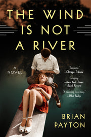 The Wind Is Not a River: A Novel used book depot
