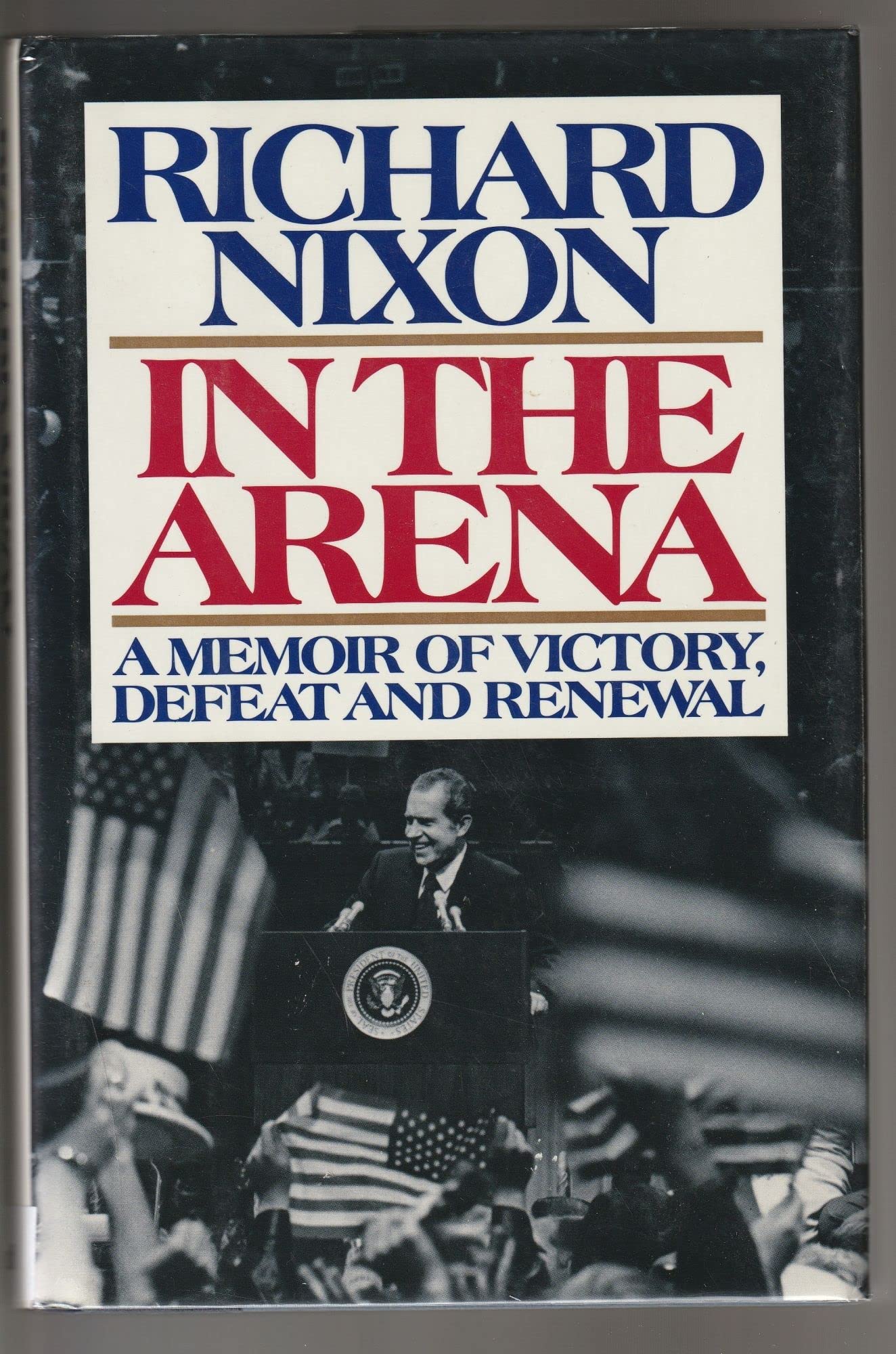 In the Arena: A Memoir of Victory, Defeat, and Renewal used book depot