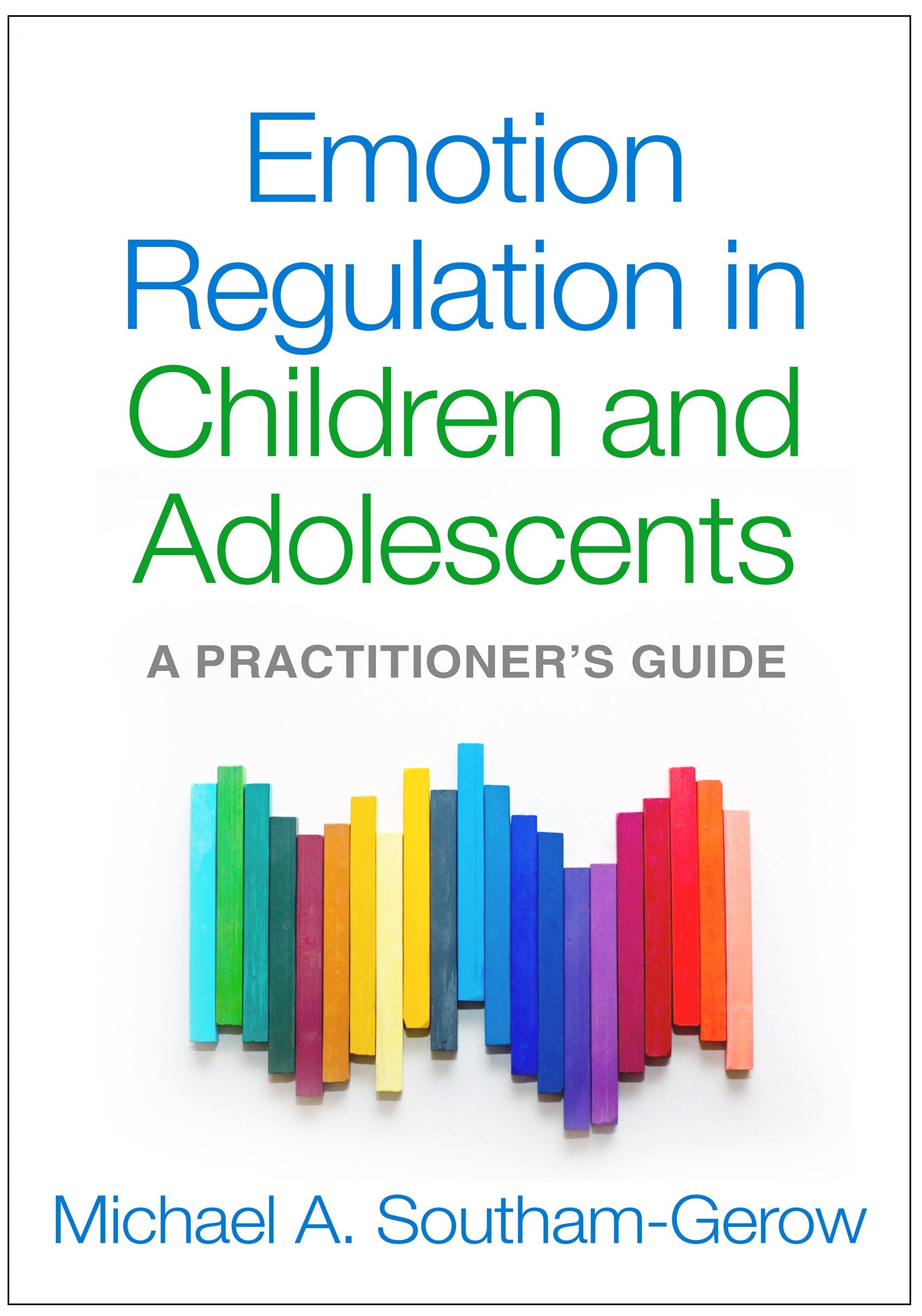 Emotion Regulation in Children and Adolescents: A Practitioner's Guide used book depot
