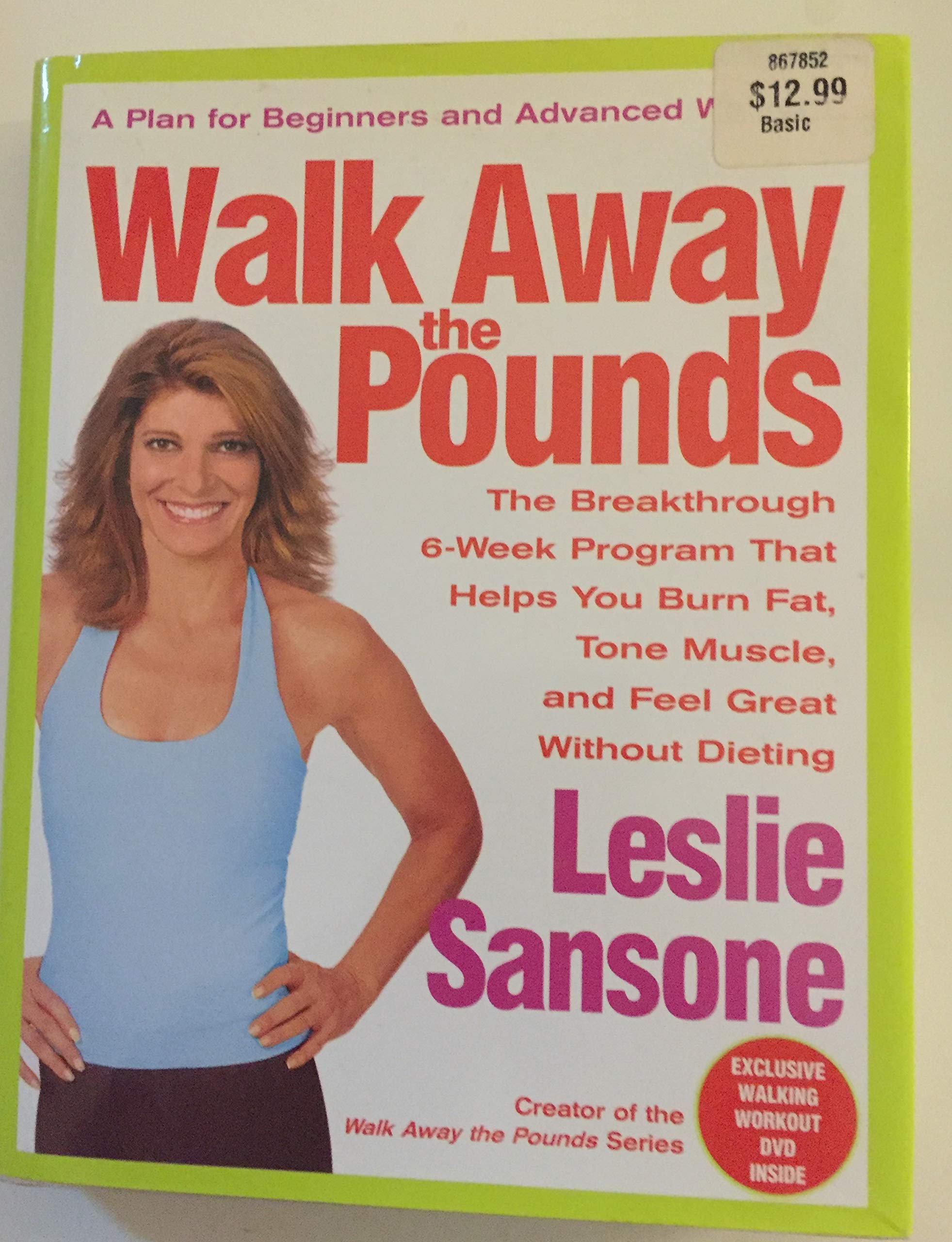 Walk Away the Pounds: The Breakthrough 6-Week Program That Helps You Burn Fat, Tone Muscle, and Feel Great Without Dieting used book depot