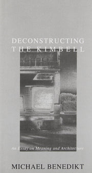 Deconstructing the Kimbell: An Essay on Meaning and Architecture used book depot