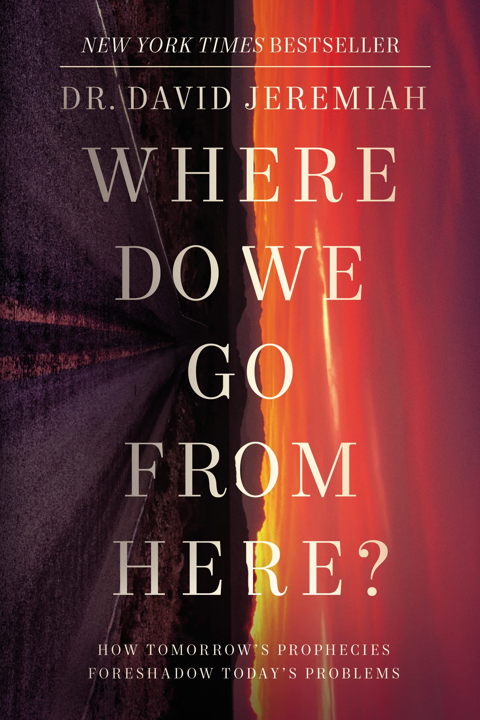 Where Do We Go from Here?: How Tomorrow's Prophecies Foreshadow Today's Problems used book depot