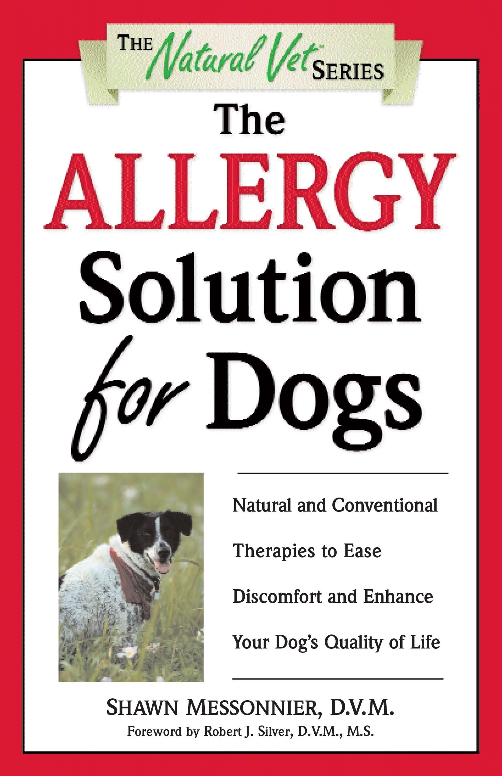 The Allergy Solution for Dogs: Natural and Conventional Therapies to Ease Discomfort and Enhance Your Dog's Quality of Life (The Natural Vet) used book depot