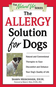 The Allergy Solution for Dogs: Natural and Conventional Therapies to Ease Discomfort and Enhance Your Dog's Quality of Life (The Natural Vet) used book depot