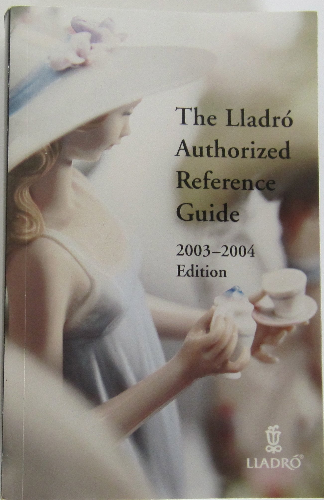 The Lladro Authorized Reference Guide used book depot