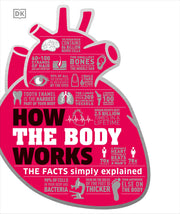 How the Body Works: The Facts Simply Explained (DK How Stuff Works) used book depot