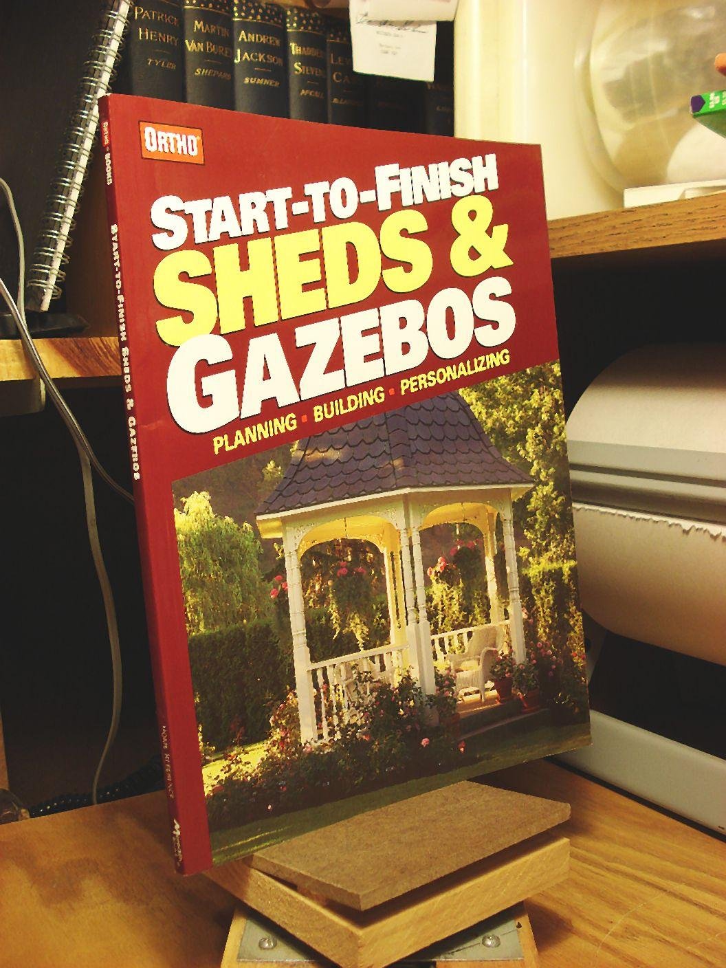 Start-to-Finish: Sheds and Gazebos used book depot