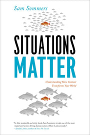 Situations Matter: Understanding How Context Transforms Your World used book depot