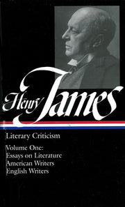Henry James : Literary Criticism, Vol. 1: Essays, English and American Writers (Library of America) used book depot