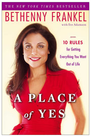 A Place of Yes: 10 Rules for Getting Everything You Want Out of Life used book depot