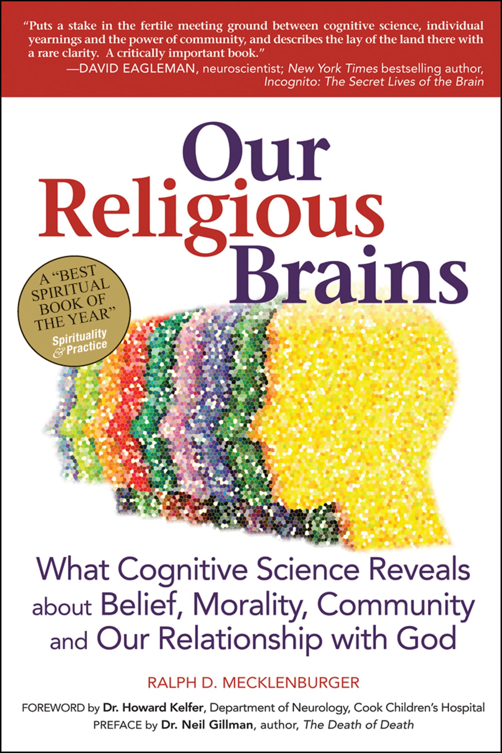 Our Religious Brains: What Cognitive Science Reveals about Belief, Morality, Community and Our Relationship with God used book depot