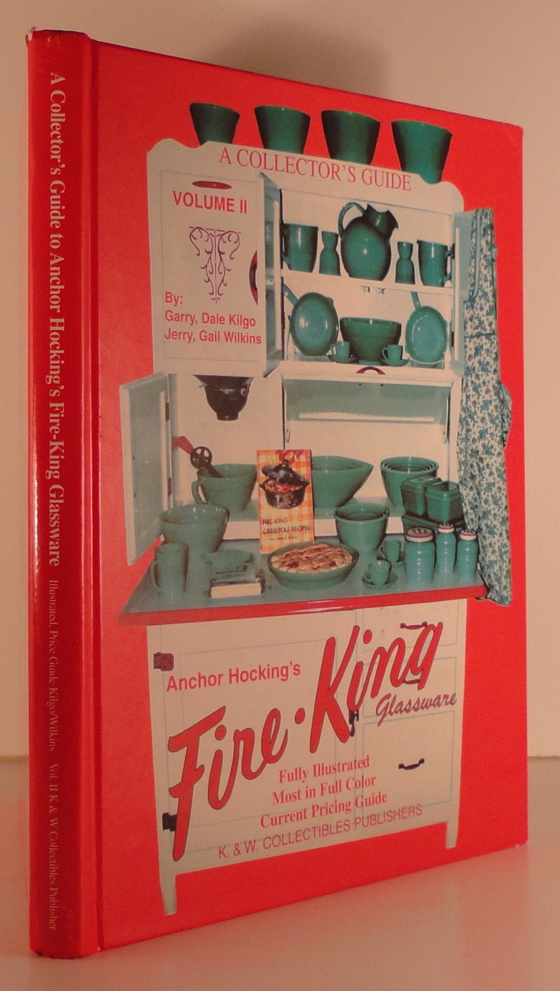 A Collector's Guide to Anchor Hocking's Fire-King Glassware, Vol. 2 by Garry Kilgo (1997-05-03) used book depot