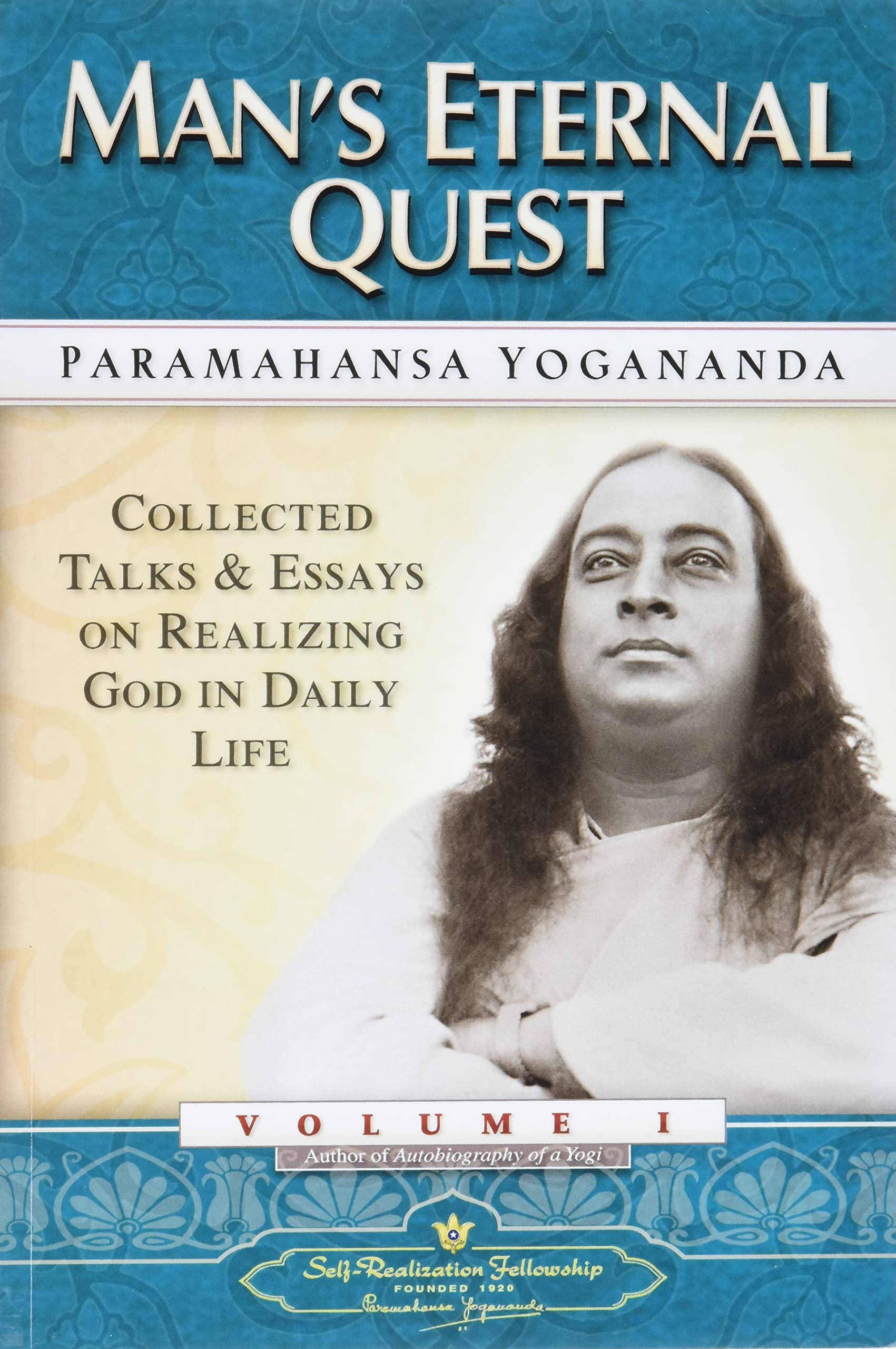 Man's Eternal Quest: Collected Talks and Essays - Volume 1 (Self-Realization Fellowship) (English Edition) used book depot