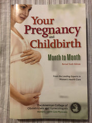 Your Pregnancy and Childbirth: Month to Month used book depot