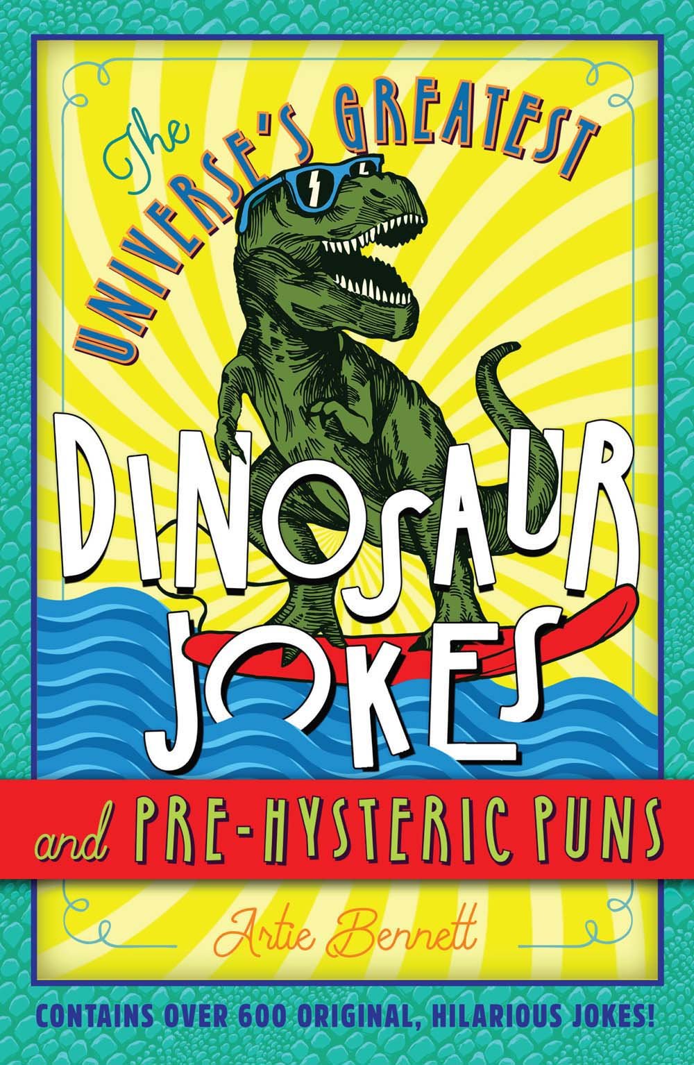 The Universe's Greatest Dinosaur Jokes and Pre-Hysteric Puns used book depot