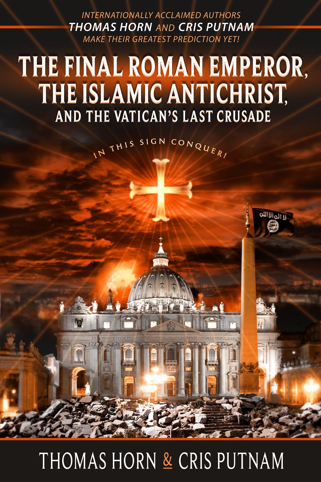 The Final Roman Emperor, the Islamic Antichrist, and the Vatican's Last Crusade used book depot