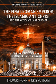 The Final Roman Emperor, the Islamic Antichrist, and the Vatican's Last Crusade used book depot