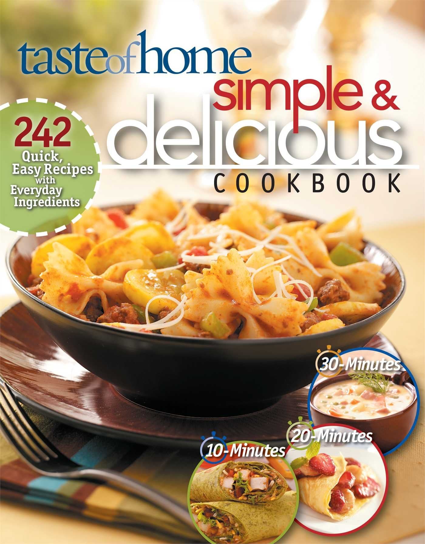 Simple & Delicious Cookbook: 242 Quick, Easy Recipes Ready in 10, 20, or 30 Minutes used book depot