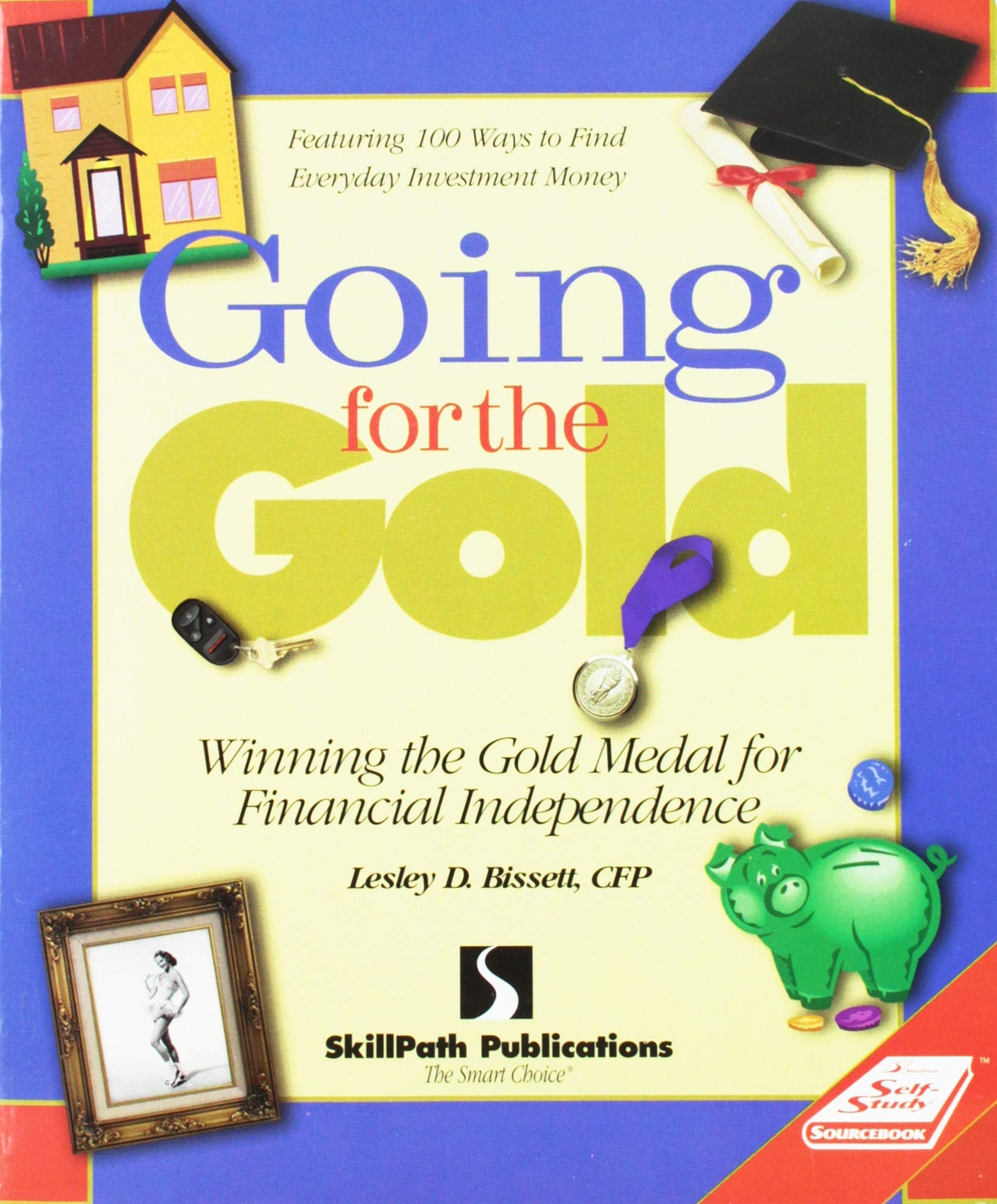 Going for the Gold: Winning the Gold Medal for Financial Independence (Self-study sourcebook) used book depot