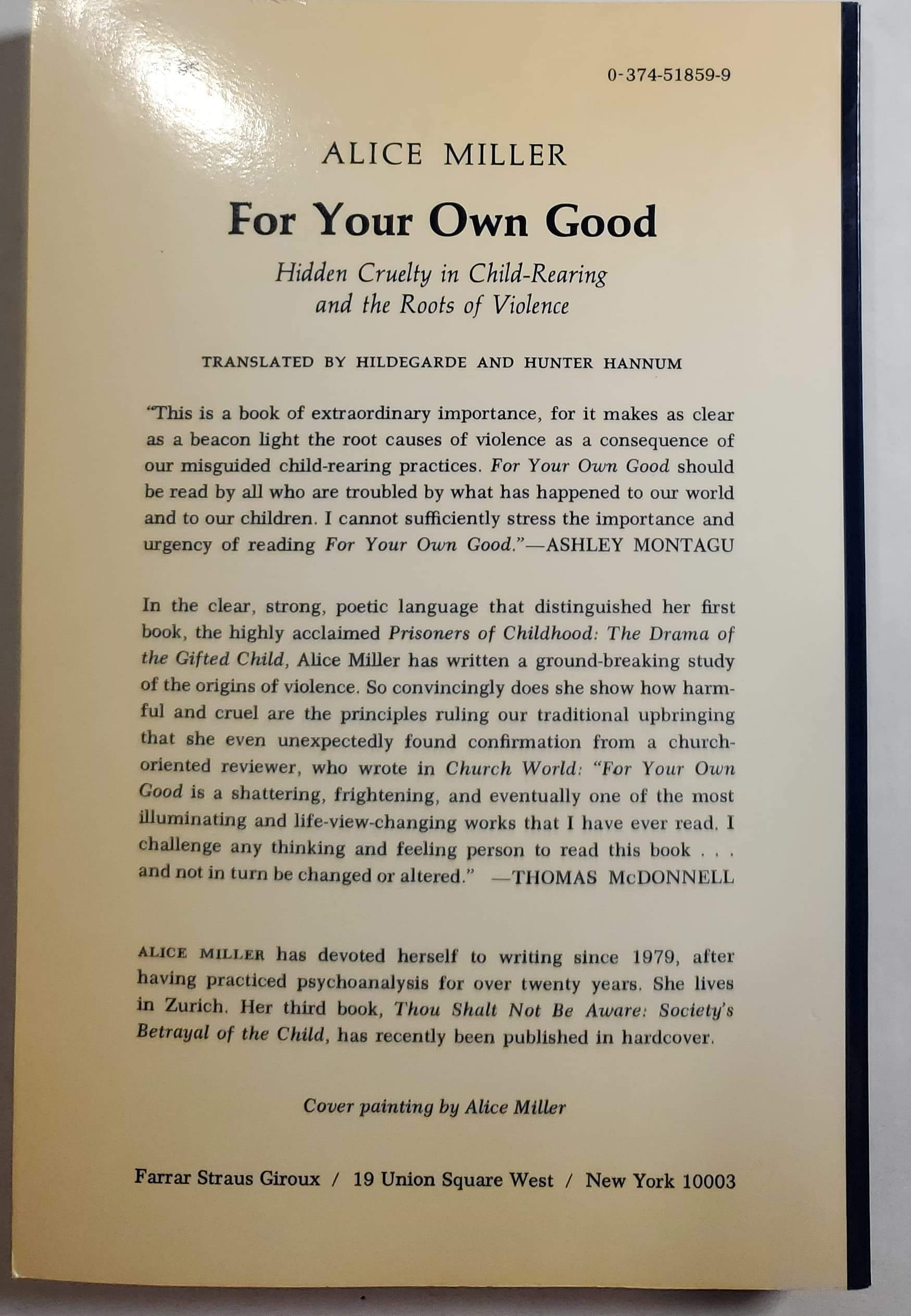 For Your Own Good: Hidden Cruelty in Child-Rearing and the Roots of Violence used book depot