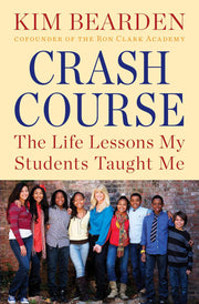 Crash Course: The Life Lessons My Students Taught Me used book depot