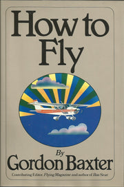 How to Fly: For People Who Are Not Sure They Want To used book depot
