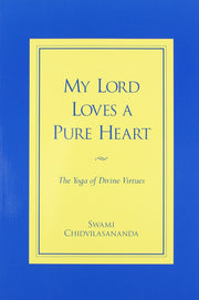 My Lord Loves a Pure Heart: The Yoga of Divine Virtues used book depot