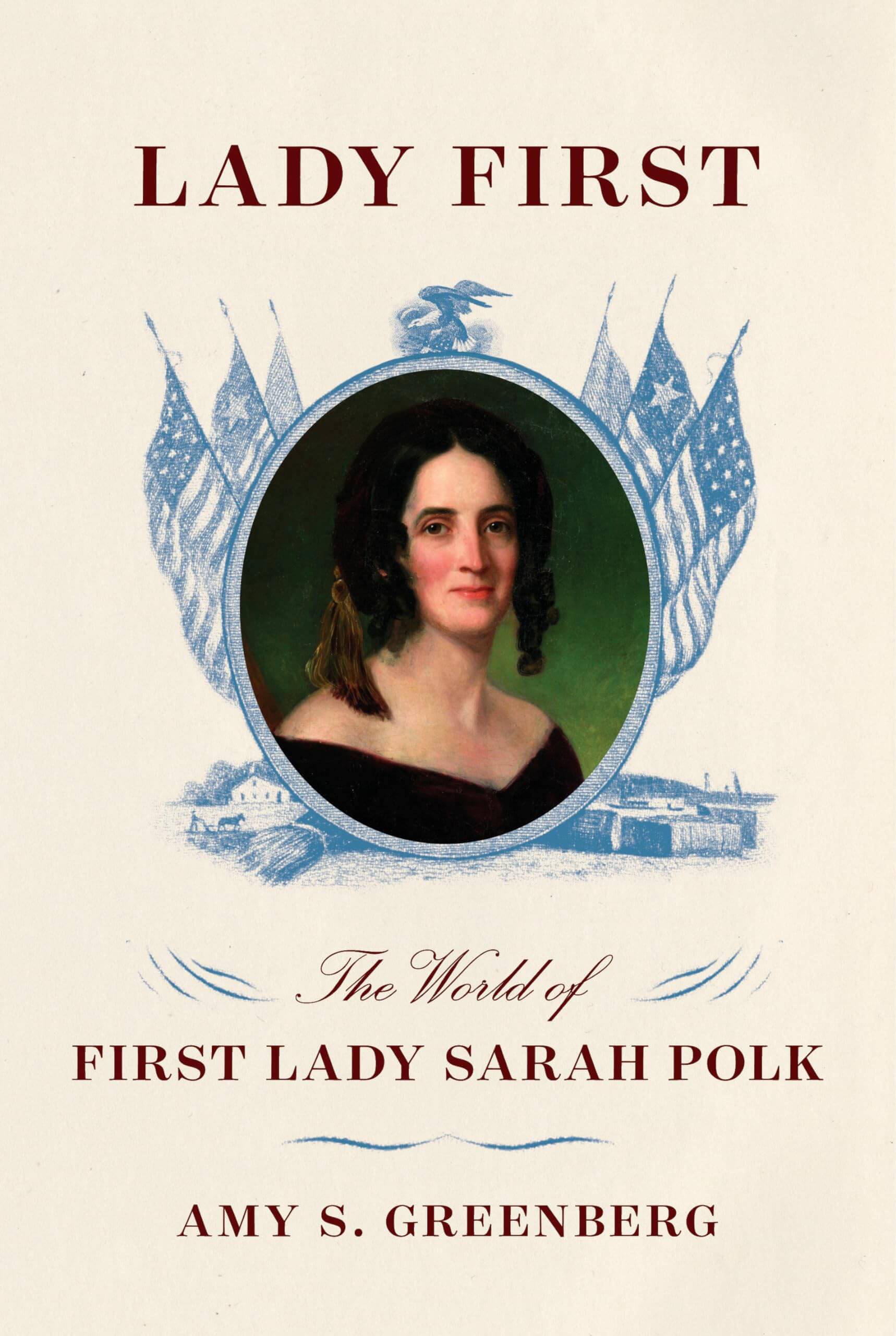 Lady First: The World of First Lady Sarah Polk used book depot