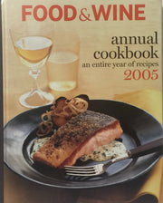 Food & Wine Annual Cookbook 2005: An Entire Year of Recipes used book depot