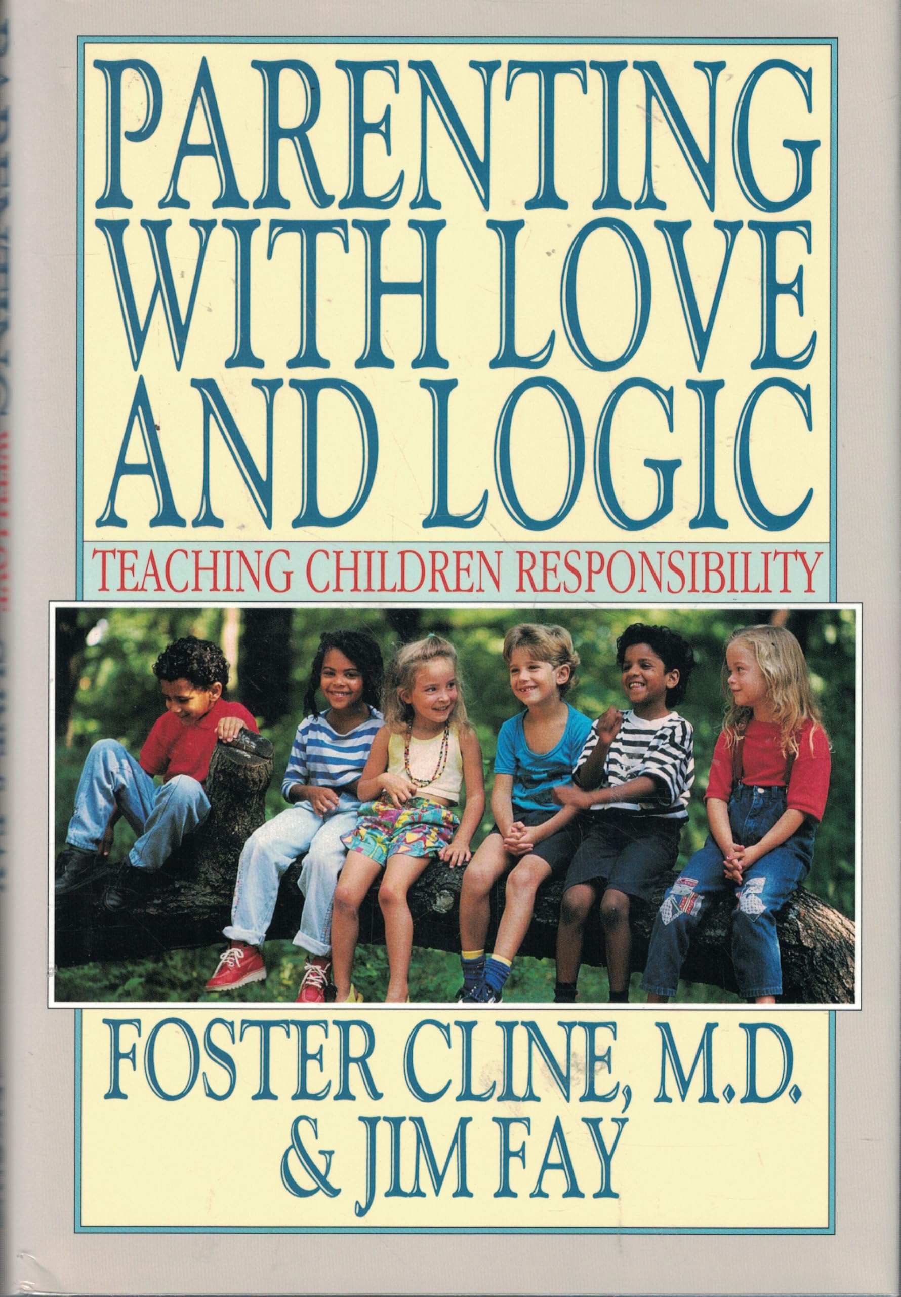 Parenting With Love and Logic : Teaching Children Responsibility used book depot